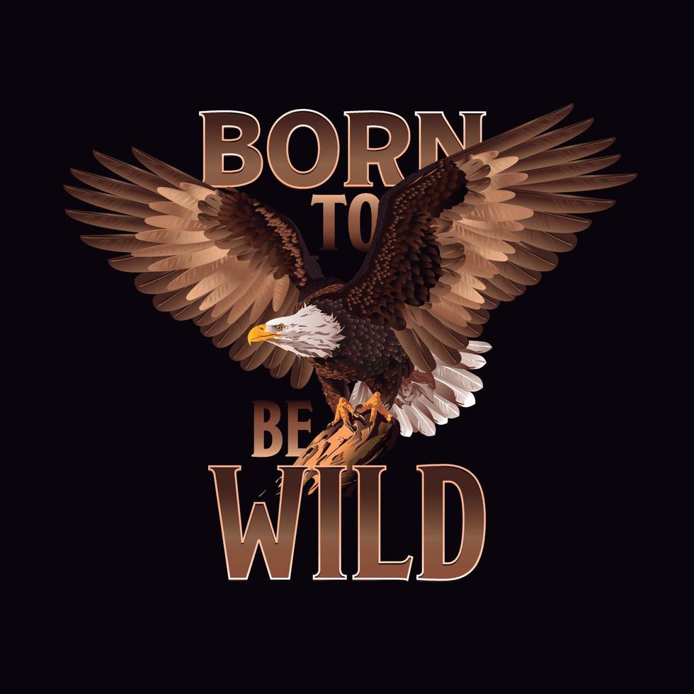 Eagle vector illustration, can be used for mascot, logo, tattoo, clothing and more. Born to be Wild. American bald eagle.