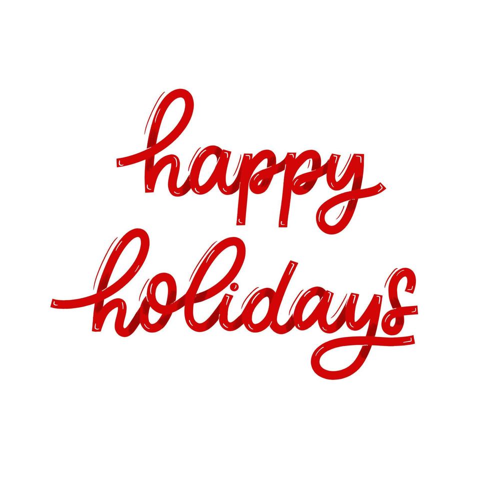 Happy holidays. Card with calligraphy. Hand drawn modern lettering. vector