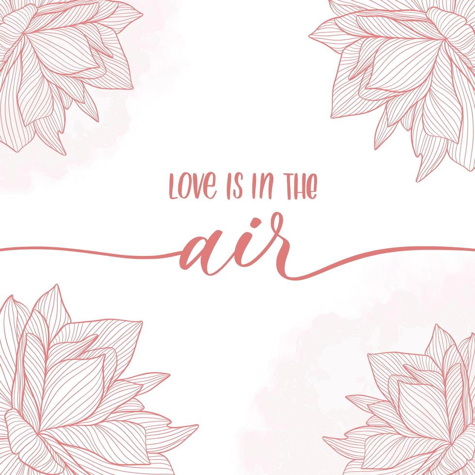 Love is in the air. Calligraphy inscription - invitation card. vector