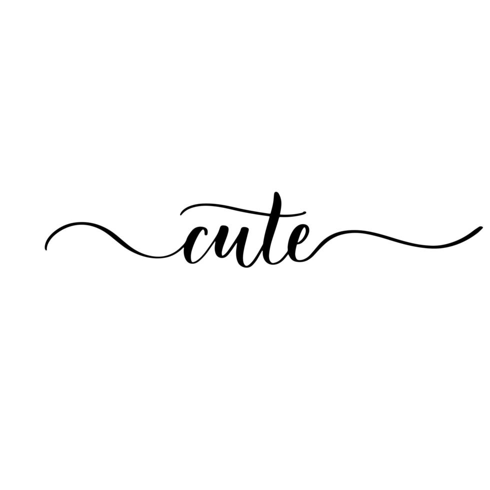 Cute - vector calligraphic inscription with smooth lines.