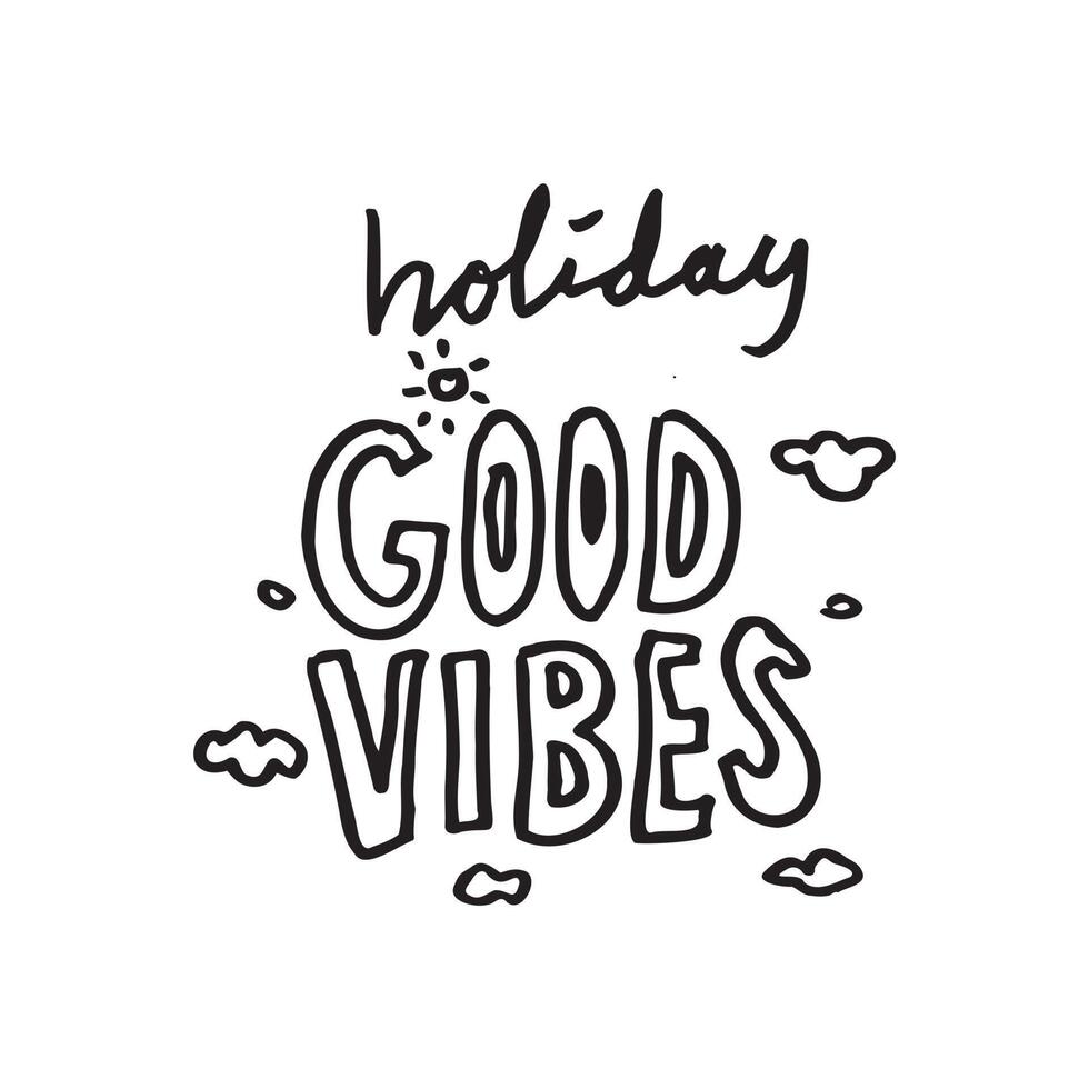 Hand written holiday good vibes phrase vector