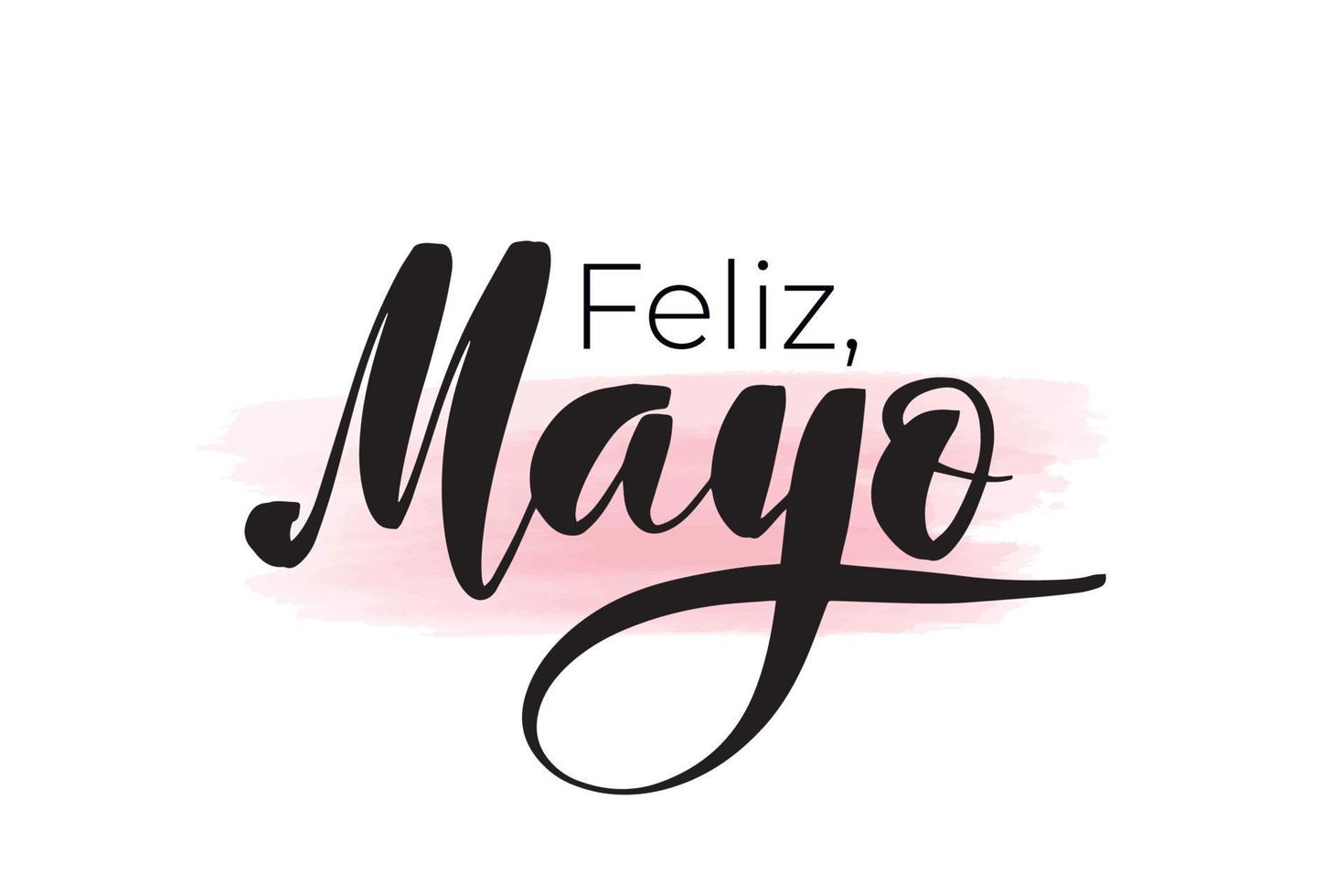 Letras de pincel manuscritas inspiradoras feliz mayo en español. Ilustración de caligrafía de vector aislado sobre fondo blanco. tipografía para pancartas, insignias, postales, camisetas, estampados, carteles.