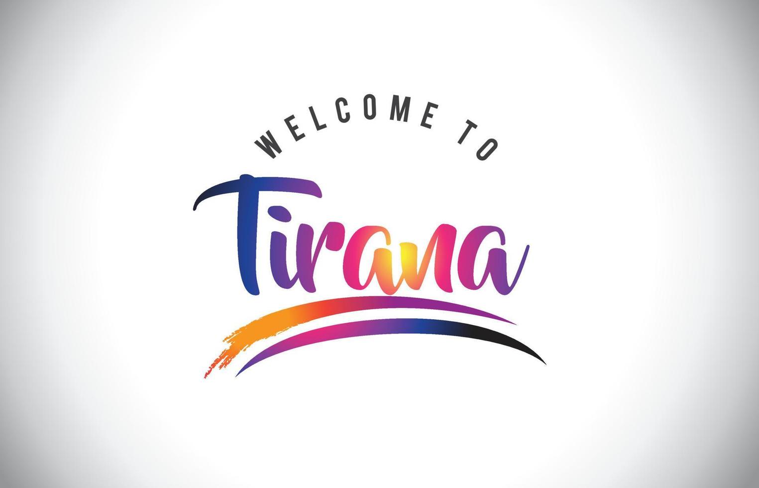 Tirana Welcome To Message in Purple Vibrant Modern Colors. vector