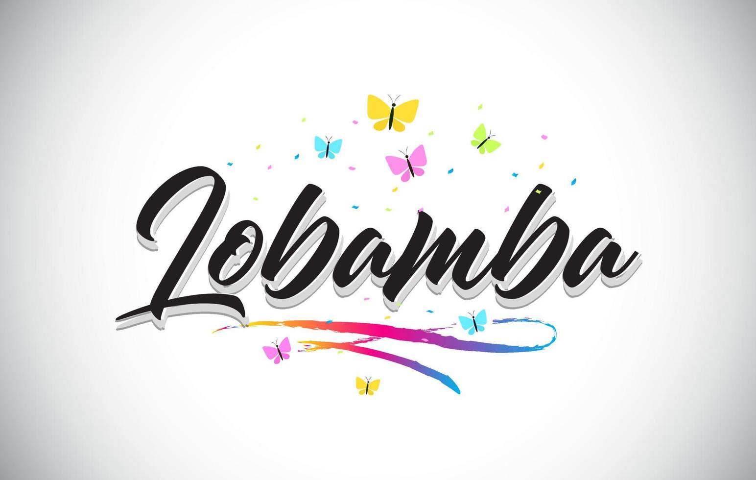 Lobamba Handwritten Vector Word Text with Butterflies and Colorful Swoosh.