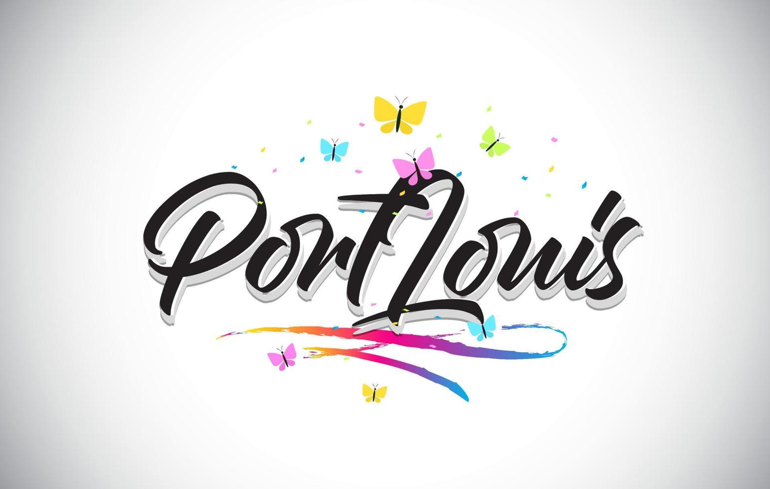 PortLouis Handwritten Vector Word Text with Butterflies and Colorful Swoosh.