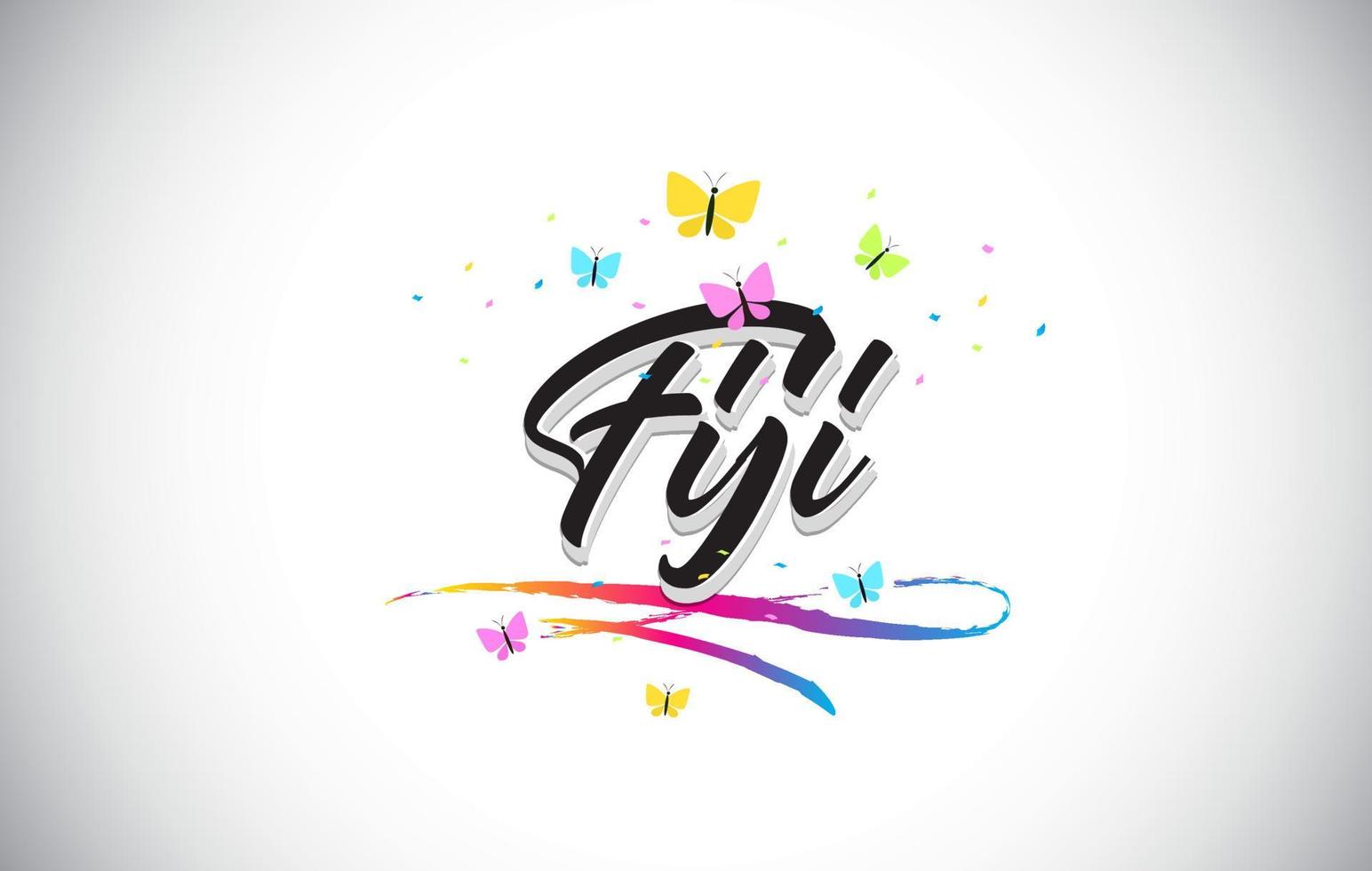 Fiji Handwritten Vector Word Text with Butterflies and Colorful Swoosh.