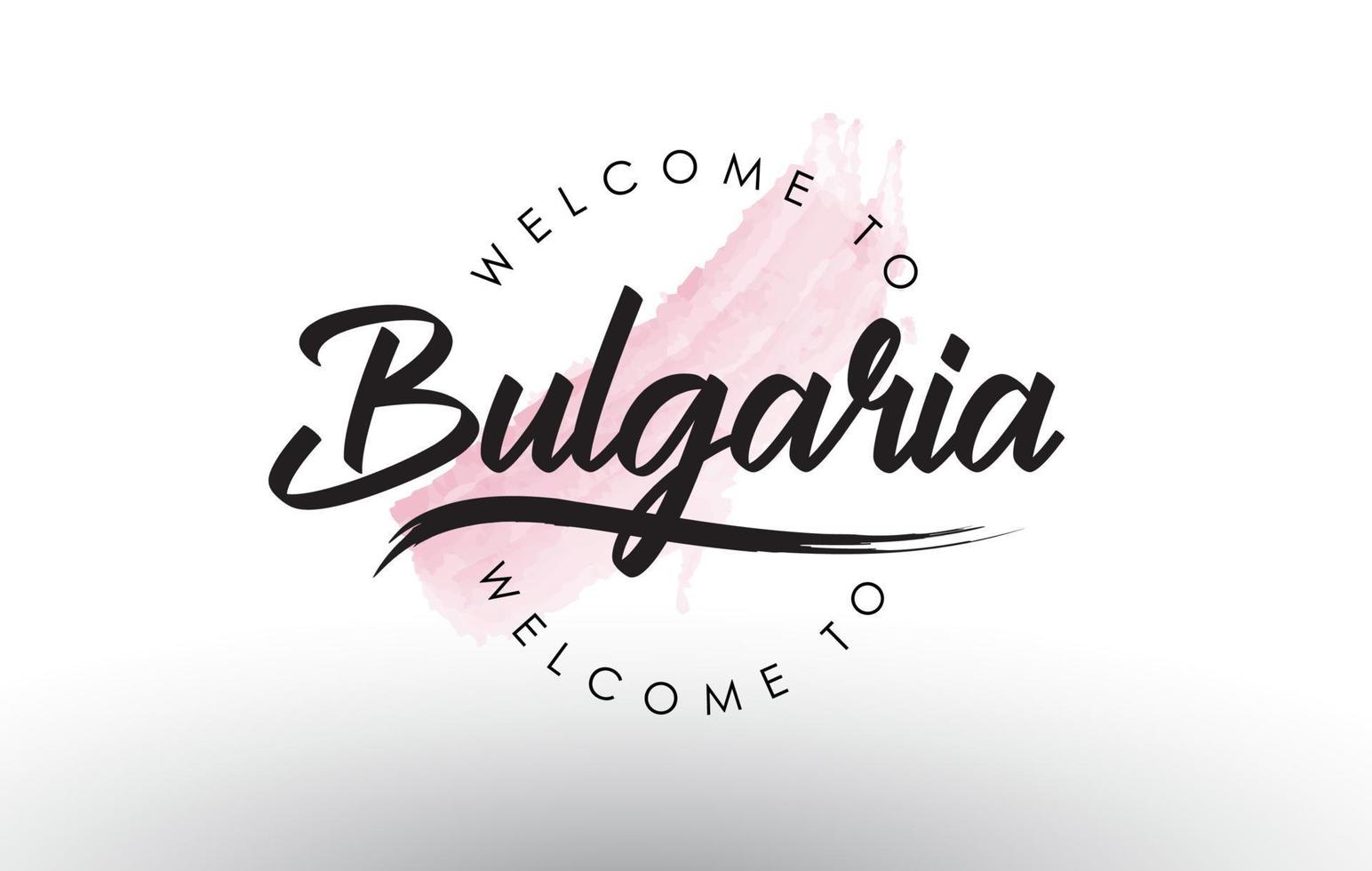 Bulgaria Welcome to Text with Watercolor Pink Brush Stroke vector