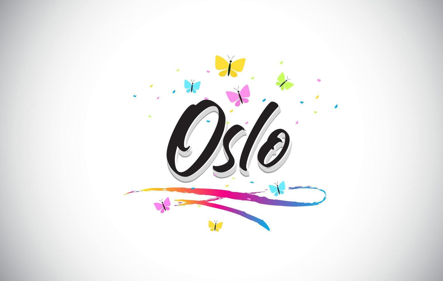 Oslo Handwritten Vector Word Text with Butterflies and Colorful Swoosh.