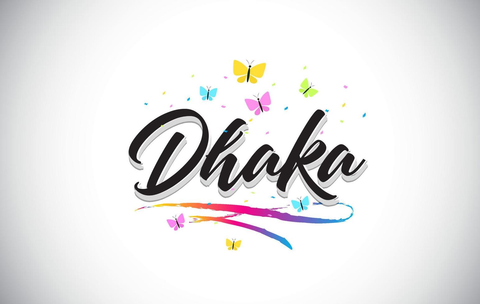 Dhaka Handwritten Vector Word Text with Butterflies and Colorful Swoosh.