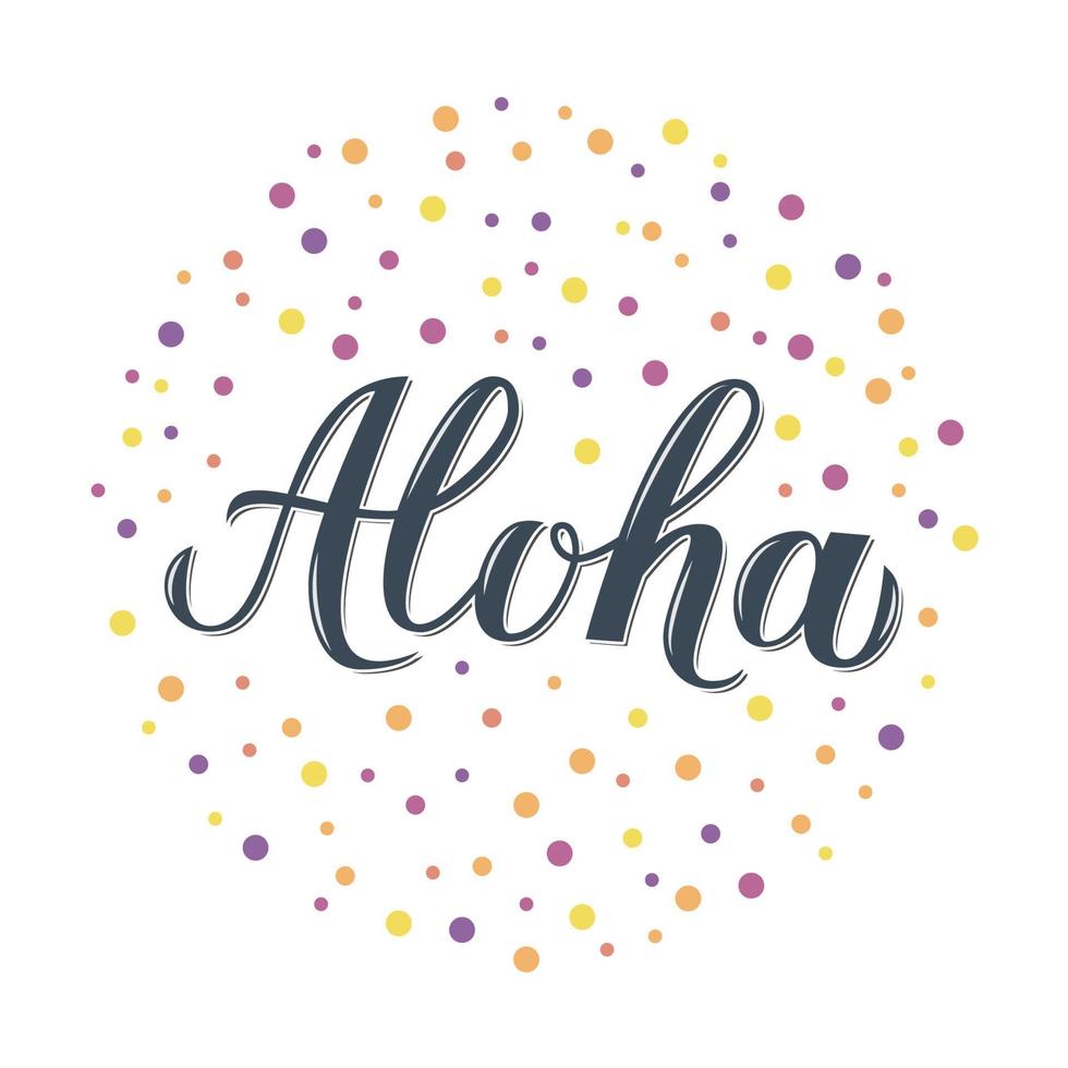 Letras de caligrafía aloha con confeti de puntos de colores en blanco. concepto de vacaciones de verano. Hola frase escrita a mano en idioma hawaiano. plantilla vectorial para diseño de logotipos, pancartas, carteles, folletos, t-shot. vector