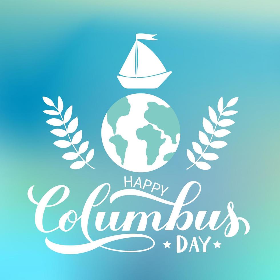 Happy Columbus Day calligraphy hand lettering with boat and globe on blue background. America discover holiday greeting card. Easy to edit vector template for poster, banner, flyer, sticker, etc.