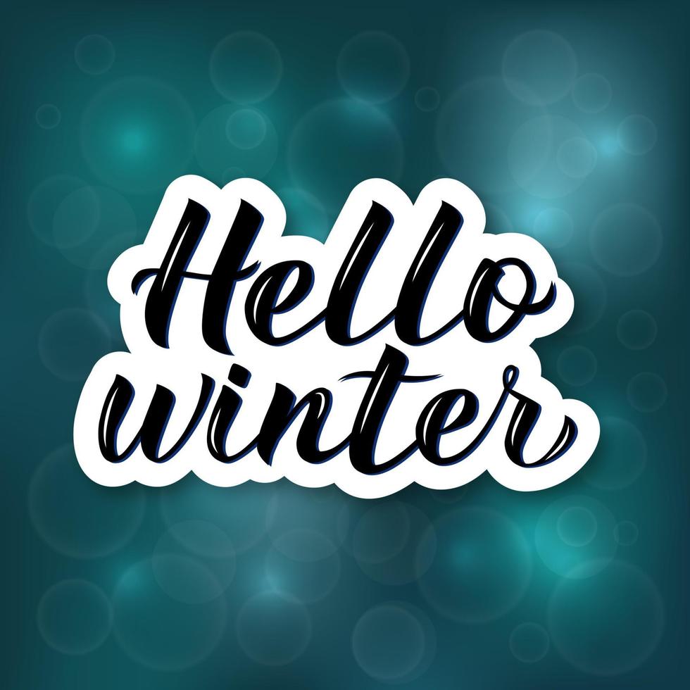 Hello Winter hand drawn on bright blue background with bokeh. Calligraphy brush lettering. Holidays mood vector illustration. Easy to edit template