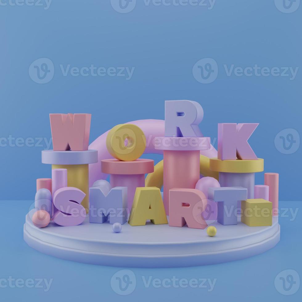 3d typography work smart with cute podium and decoration photo