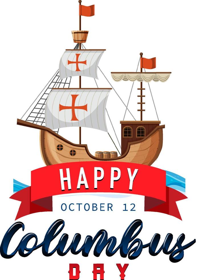 Happy Columbus day lettering banner with flagship vector