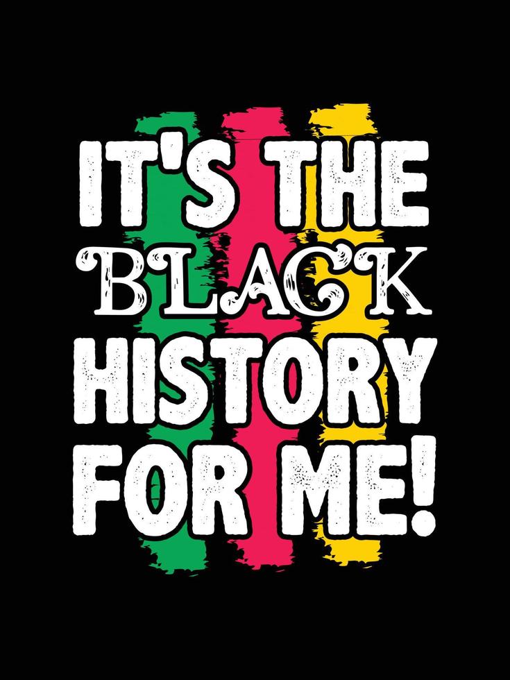 black history month t-shirt design. black history month Quotes typography t-shirt design vector