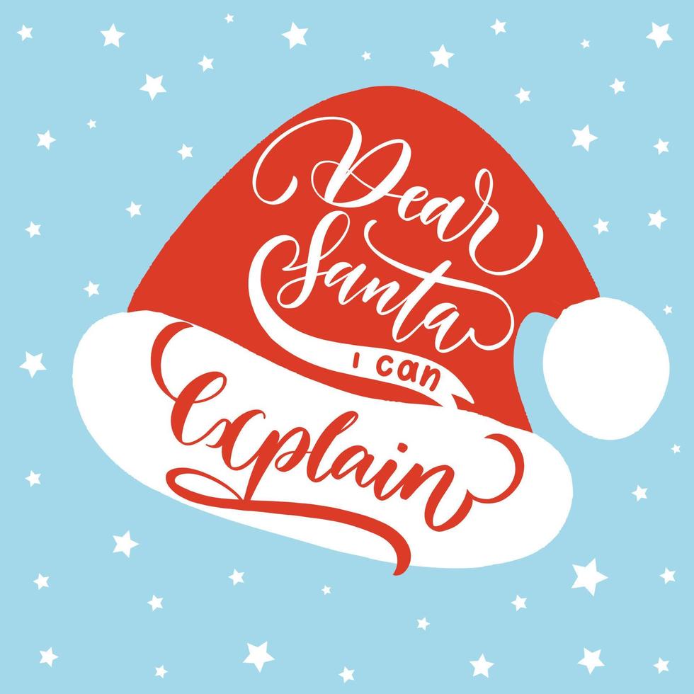Dear Santa I can explain. Christmas lettering label Vector. vector