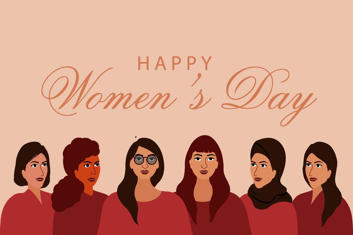 Happy women's day card, with six women from different ethnicities and cultures standing side by side. Strong and brave girls support each other. Brotherhood and female friendship vector