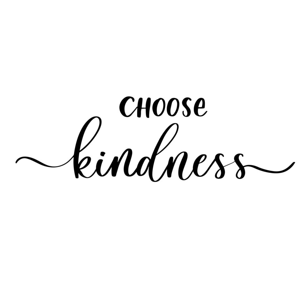 Choose kindness - vector calligraphic inscription with smooth lines.