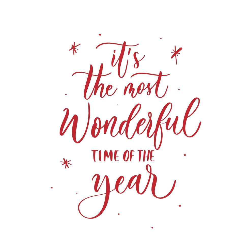 It's the most wonderful time of the year - hand lettering inscription. vector