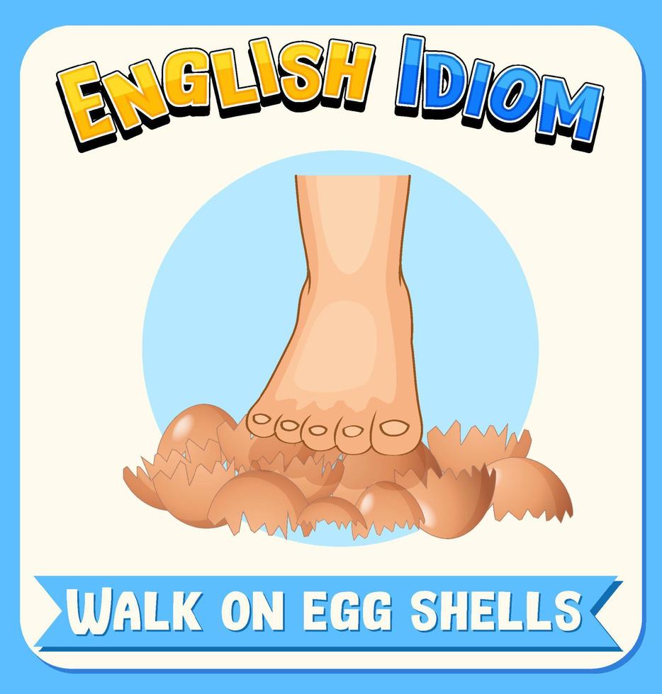 Modismo en inglés con descripción de imagen para caminar sobre cáscaras de huevo vector