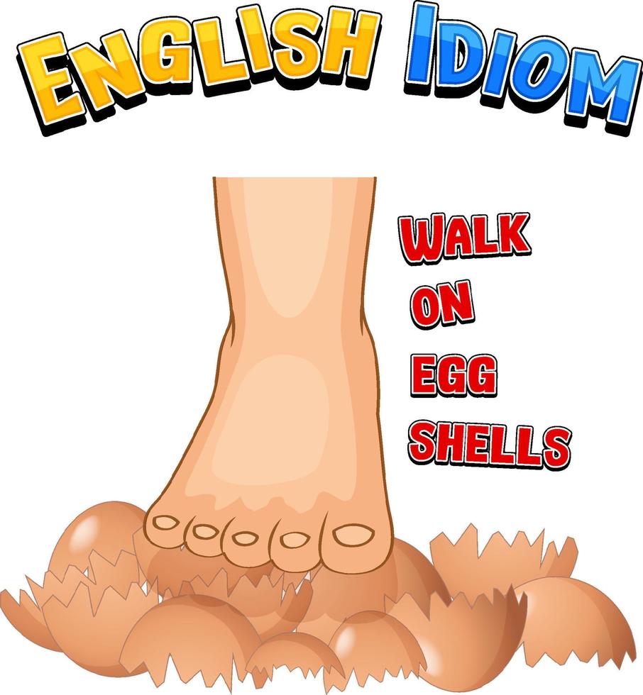 English idiom with walk on egg shells vector