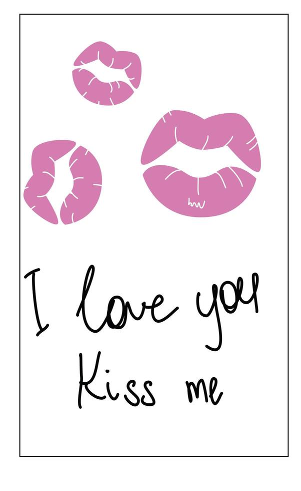 Handwritten inscription with pink female lips. I love, Kiss me. Phrases on Valentine is Day. vector