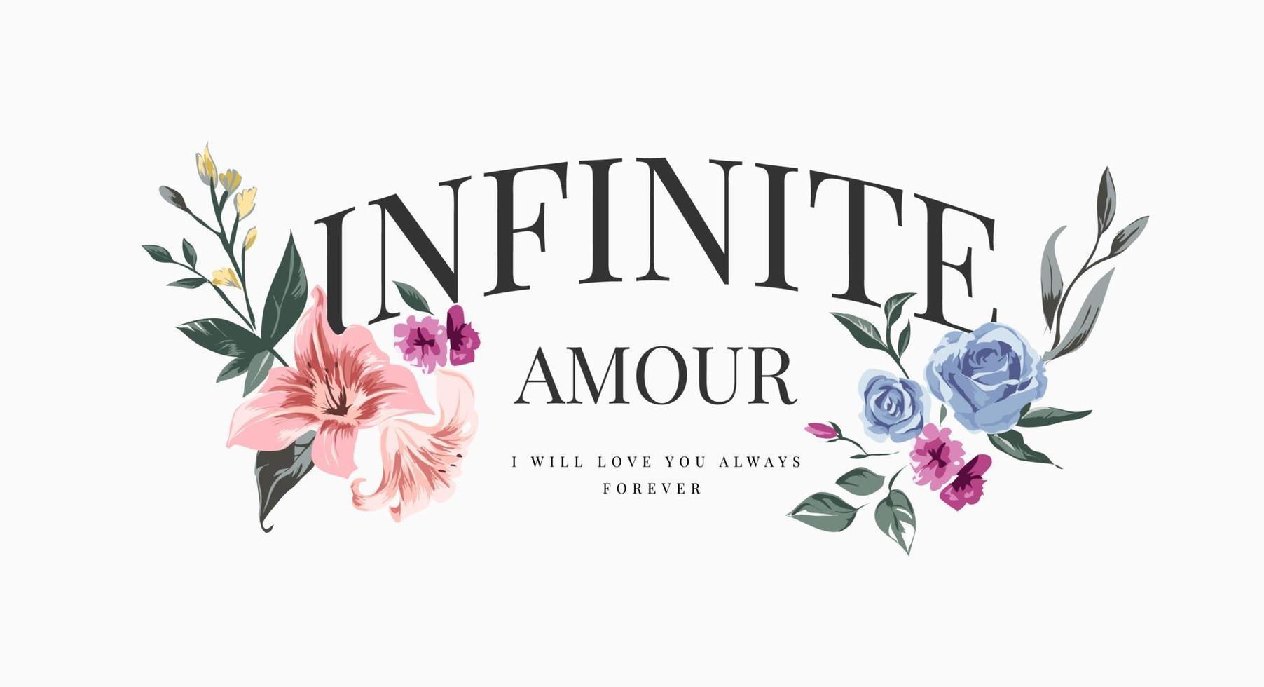 eslogan de amor infinito con coloridas ilustraciones de flores antiguas, vector