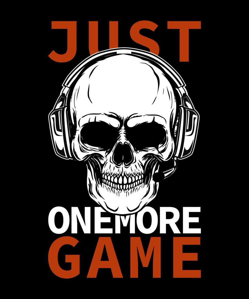 Just one more game tshirt design Vector