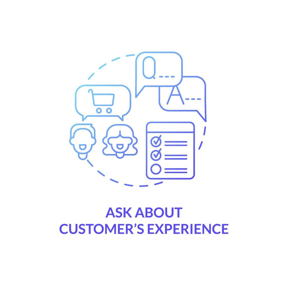 Ask about customers experience blue gradient concept icon. Clients service abstract idea thin line illustration. Isolated outline drawing. Roboto-Medium, Myriad Pro-Bold fonts used vector