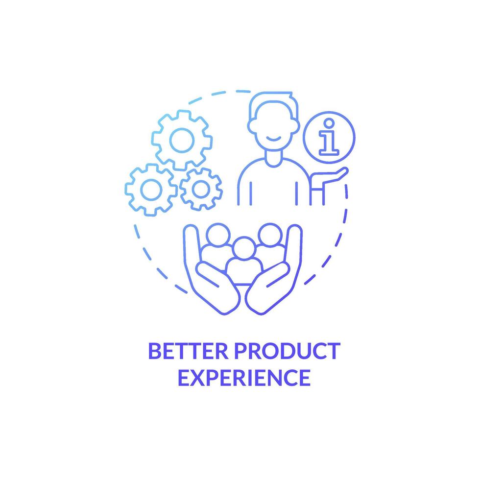 Better product experience blue gradient concept icon. Customer service benefits abstract idea thin line illustration. Isolated outline drawing. Roboto-Medium, Myriad Pro-Bold fonts used vector