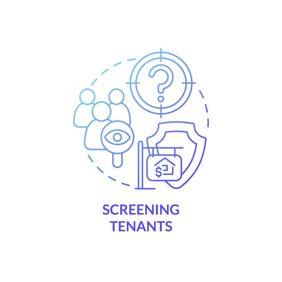 Screening tenants blue gradient concept icon. Responsibilities of property agent abstract idea thin line illustration. Isolated outline drawing. Roboto-Medium, Myriad Pro-Bold fonts used vector