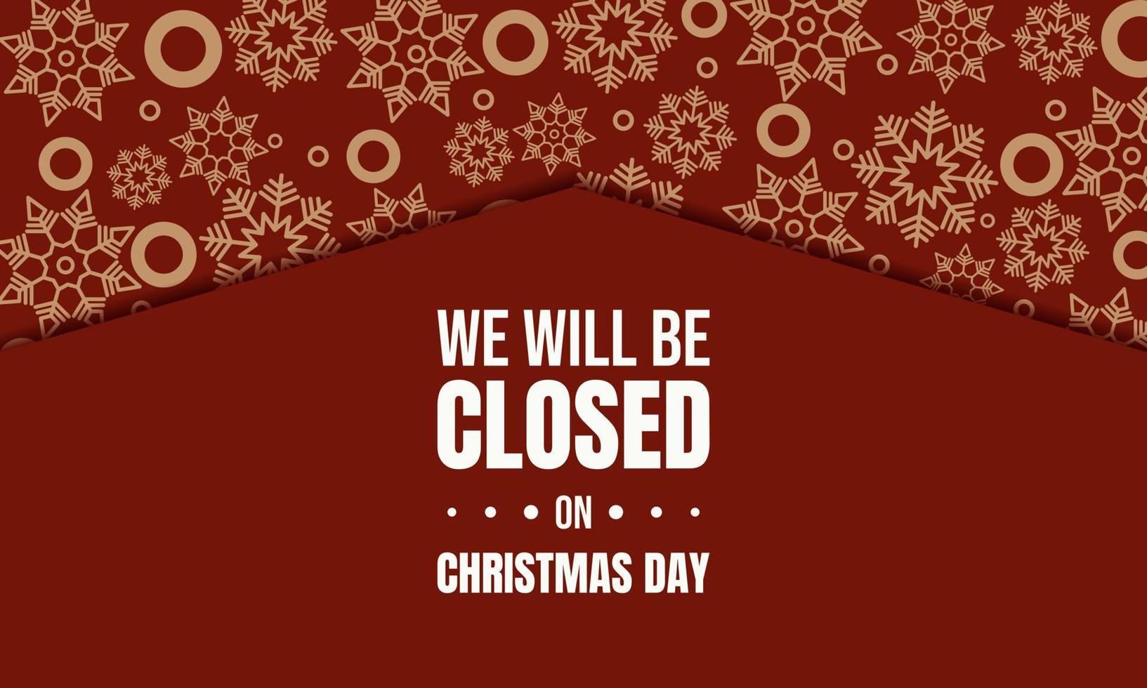 Christmas Day Background Design. We will be Closed on Christmas Day. vector