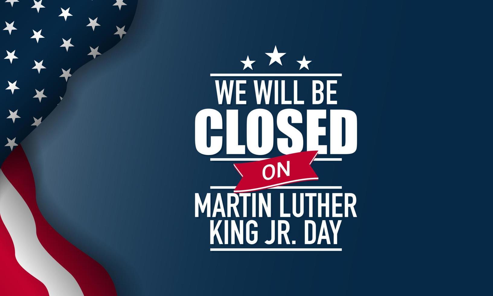 Martin Luther King Jr. Day Background. Closed on Martin Luther King Jr