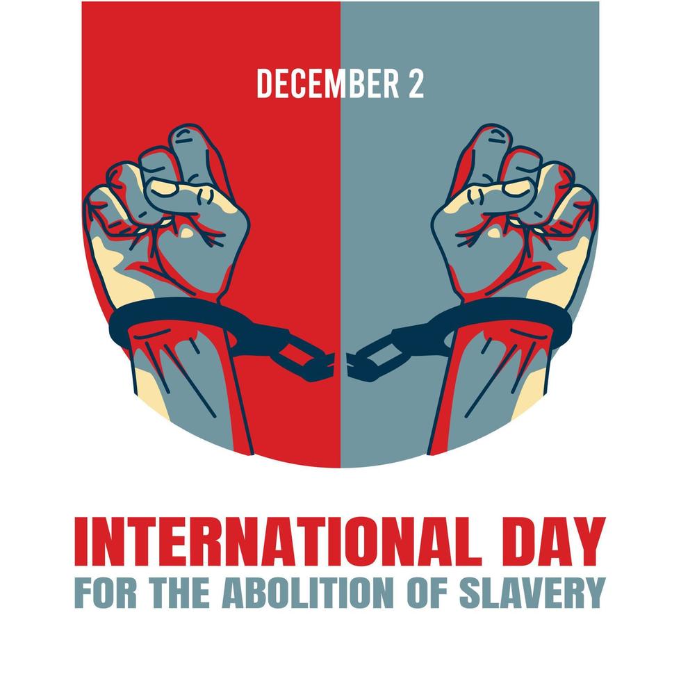 International Day for The Abolition of Slavery Vector Illustration. Suitable for greeting card poster and banner