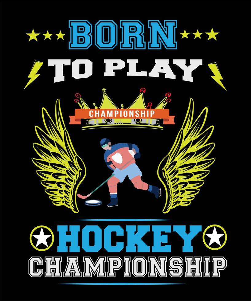 nacido para jugar diseño de camiseta de campeonato de hockey para amantes de los juegos vector