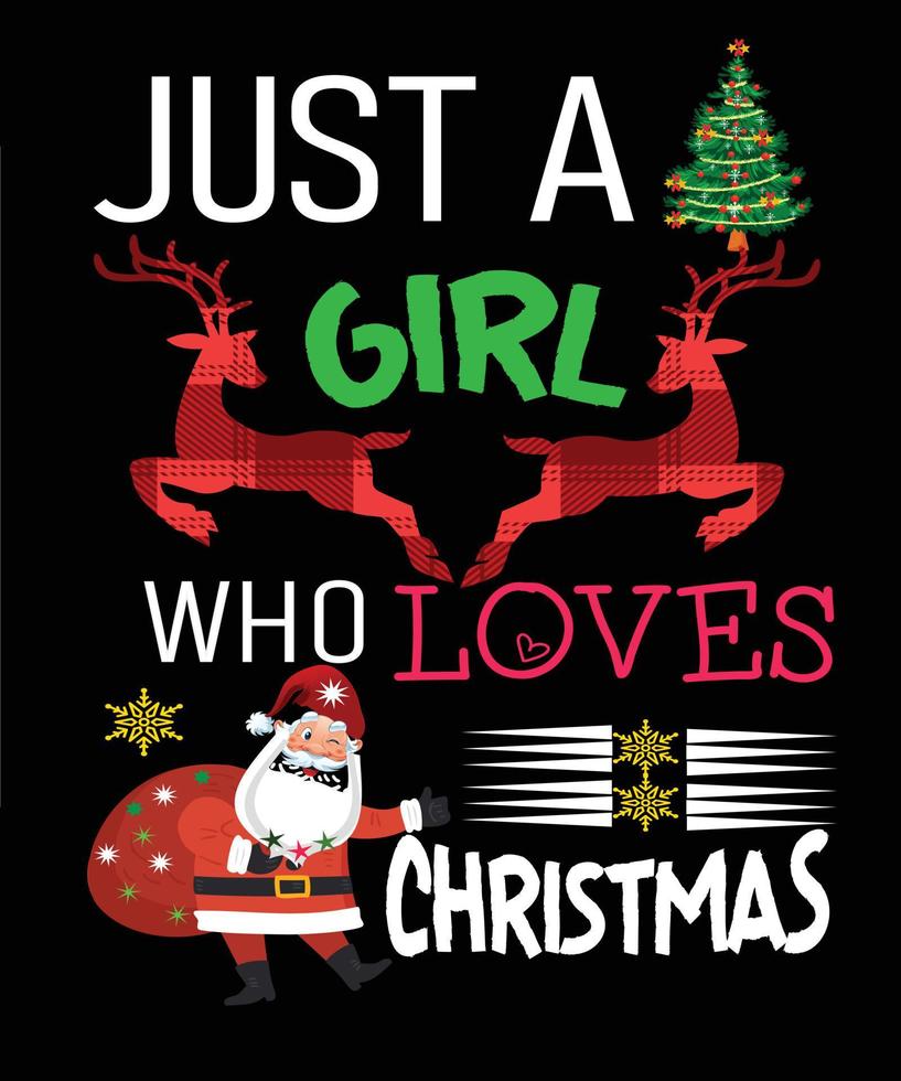 Just a girl happy Christmas tshirt typography quote celebration t-shirt design vector