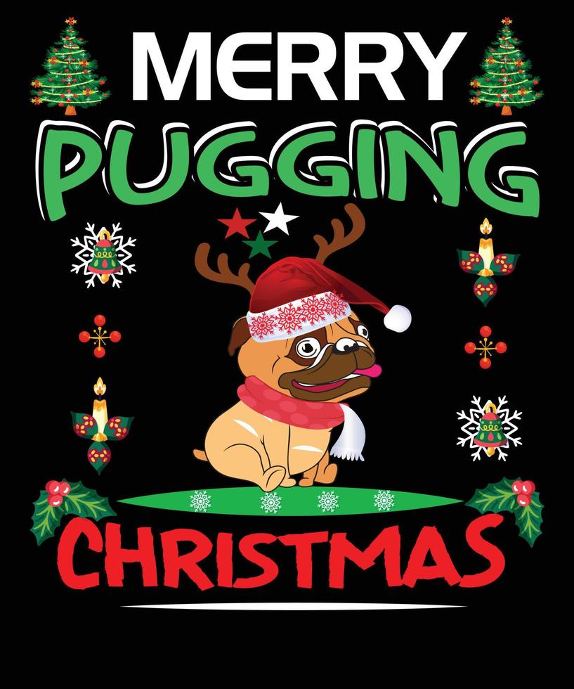 merry pugging Christmas for pug dog lover tshirt design typography vector