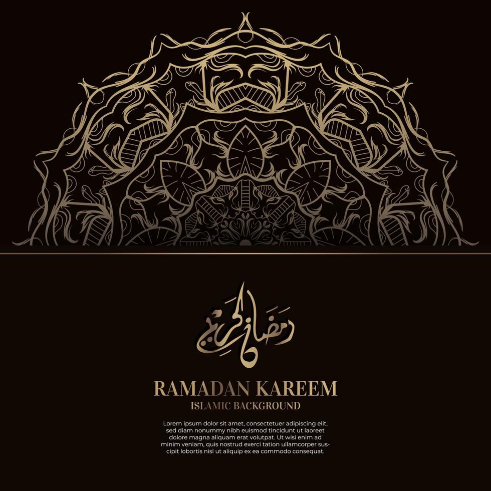 Ramadan kareem. Islamic background design with arabic calligraphy and ornament mandala. vector