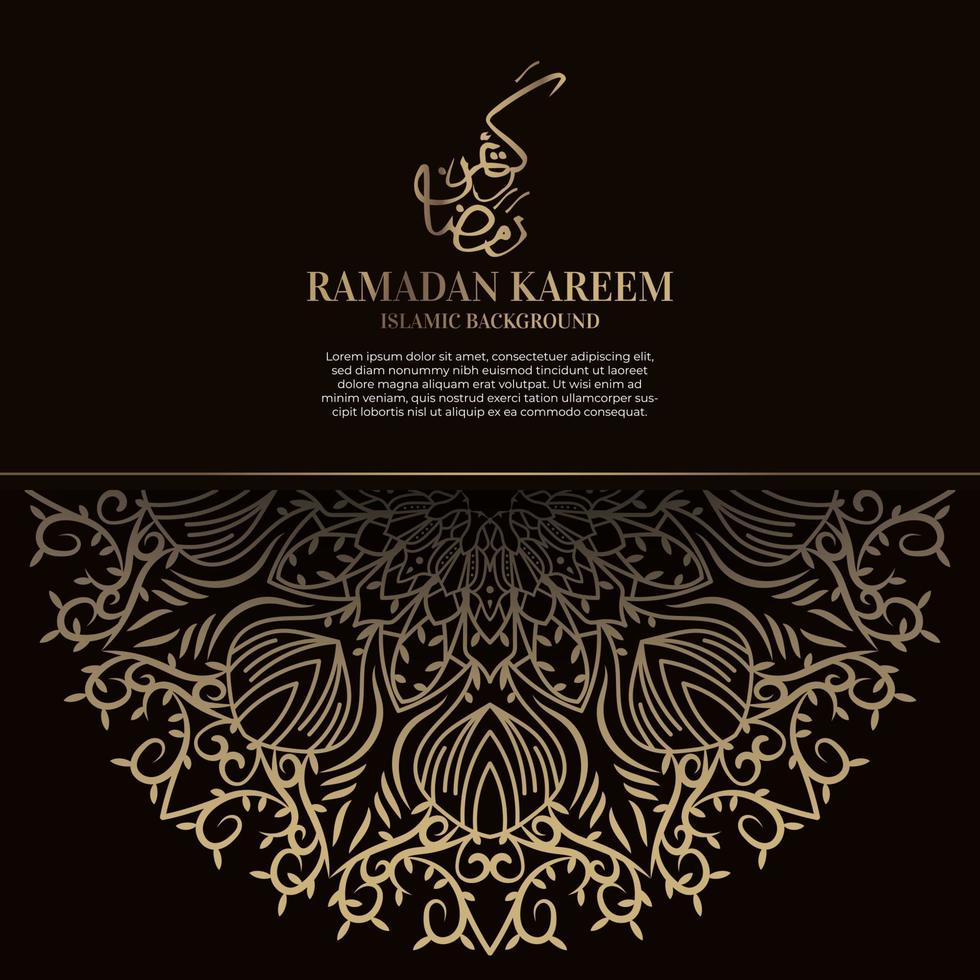 Ramadan kareem. Islamic background design with arabic calligraphy and ornament mandala. vector