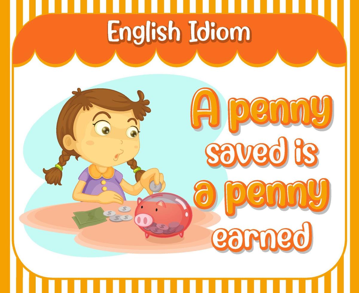 English idiom with a penny saved is a penny earned vector