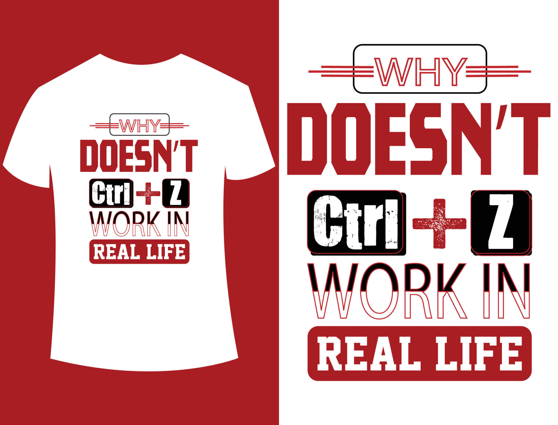 Expression Why Doesn't Ctrl Z Work In Real Life Tshirt Design Print