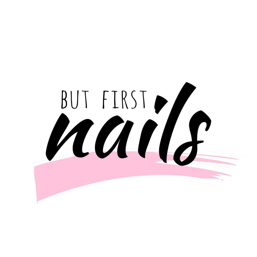 But first nails card lettering black handwritten font pink colour nail master artist blog poster print lifestyle phrase vector