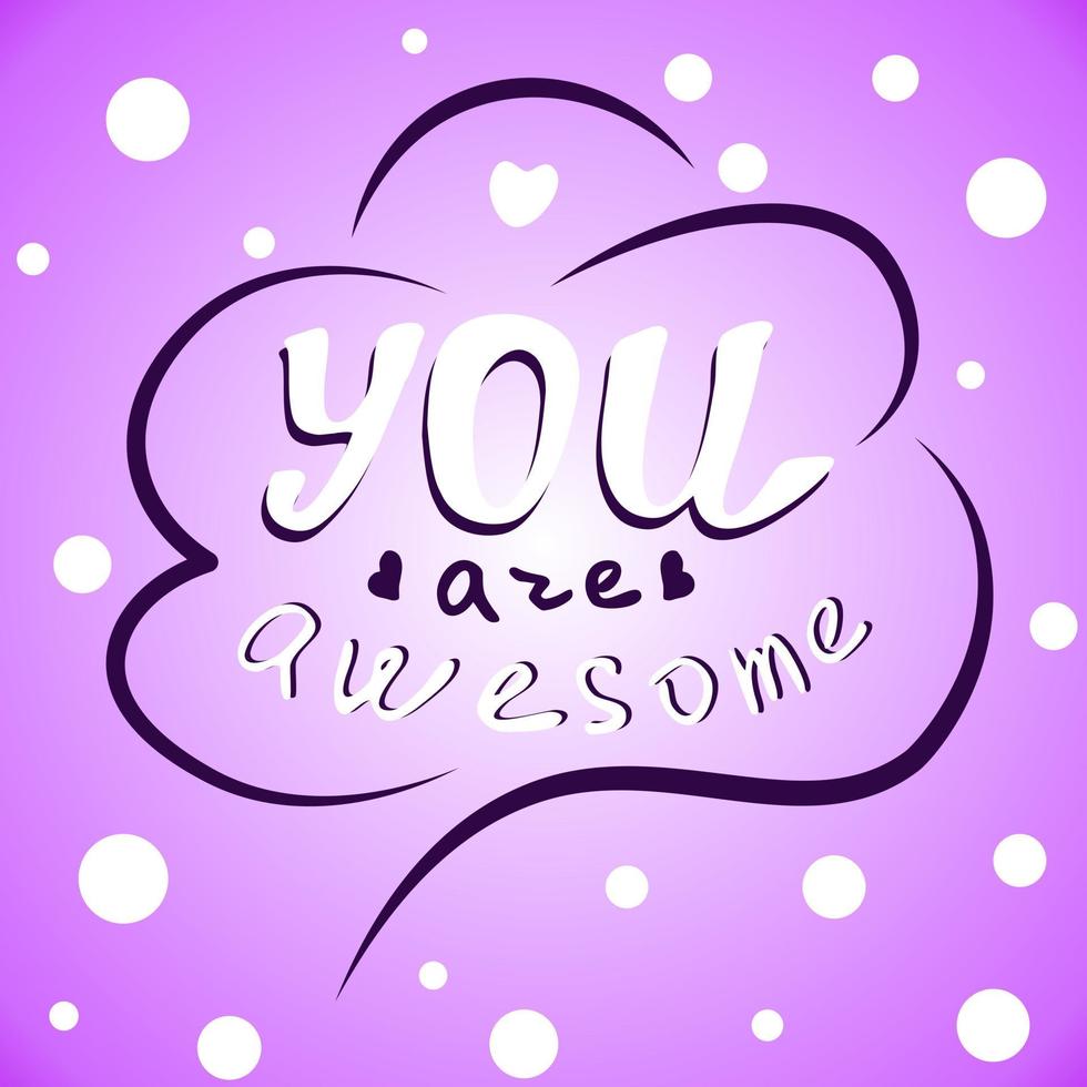 You are awesome lettering hand drawn font trandy purple violet  illustration celebration card motivation phrase template vector