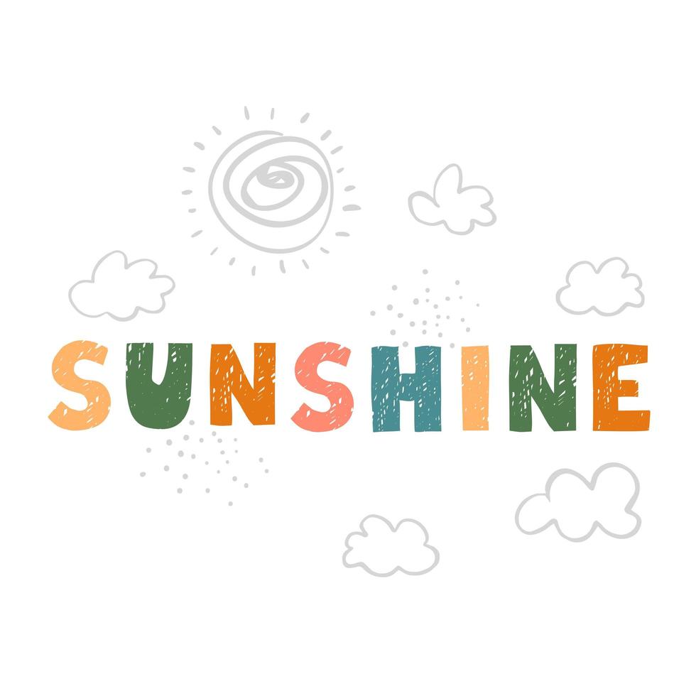 Sunshine - fun hand drawn nursery poster with lettering vector