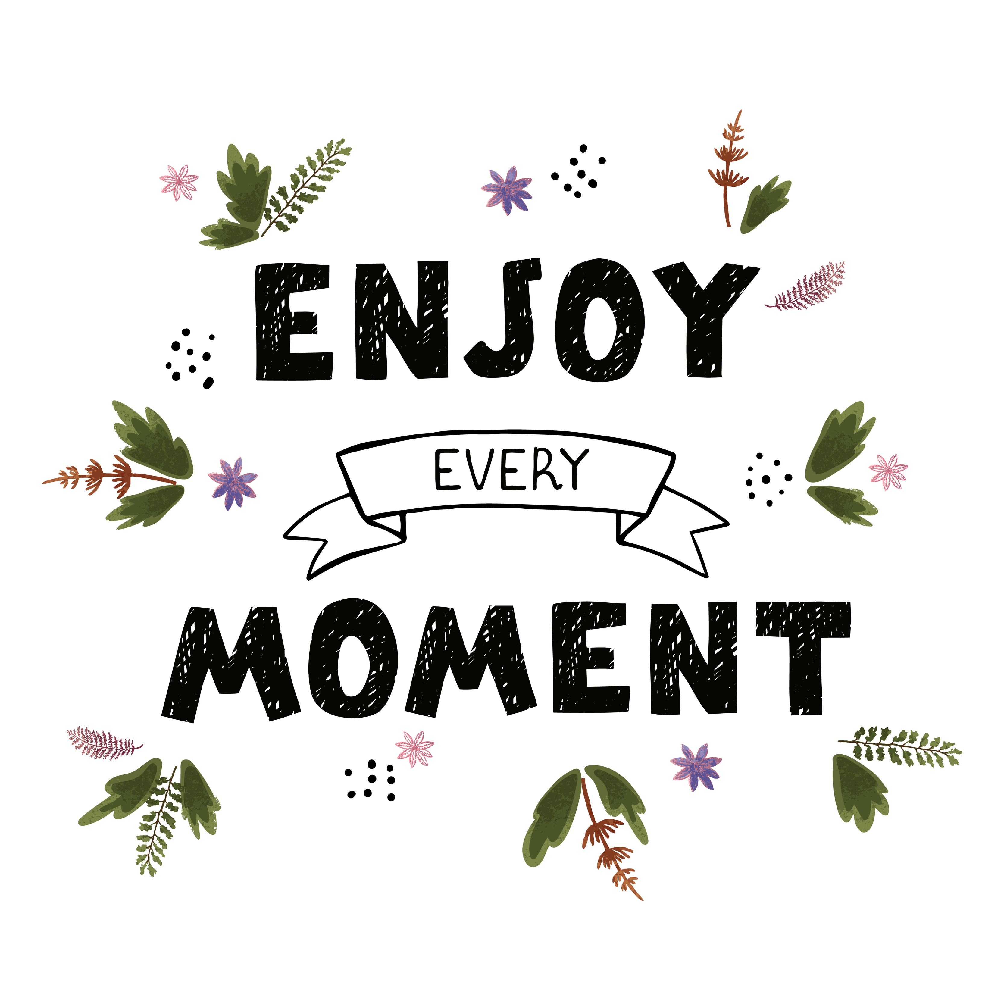 Enjoy Every Moment Poster