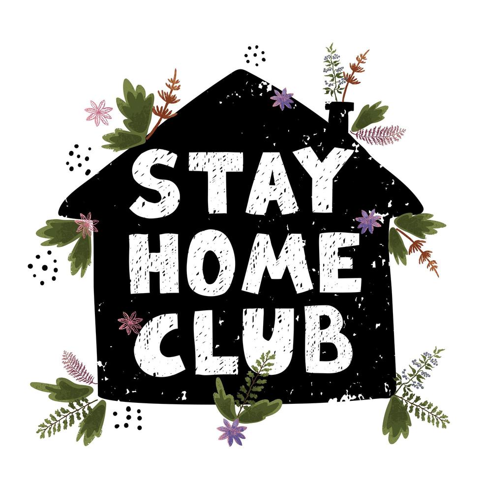 Stay home club. Concept on global pandemic Covid19 vector