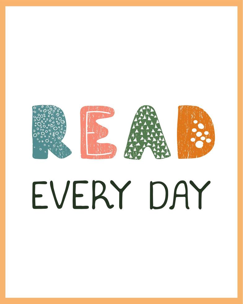 read every day - fun hand drawn nursery poster with lettering vector
