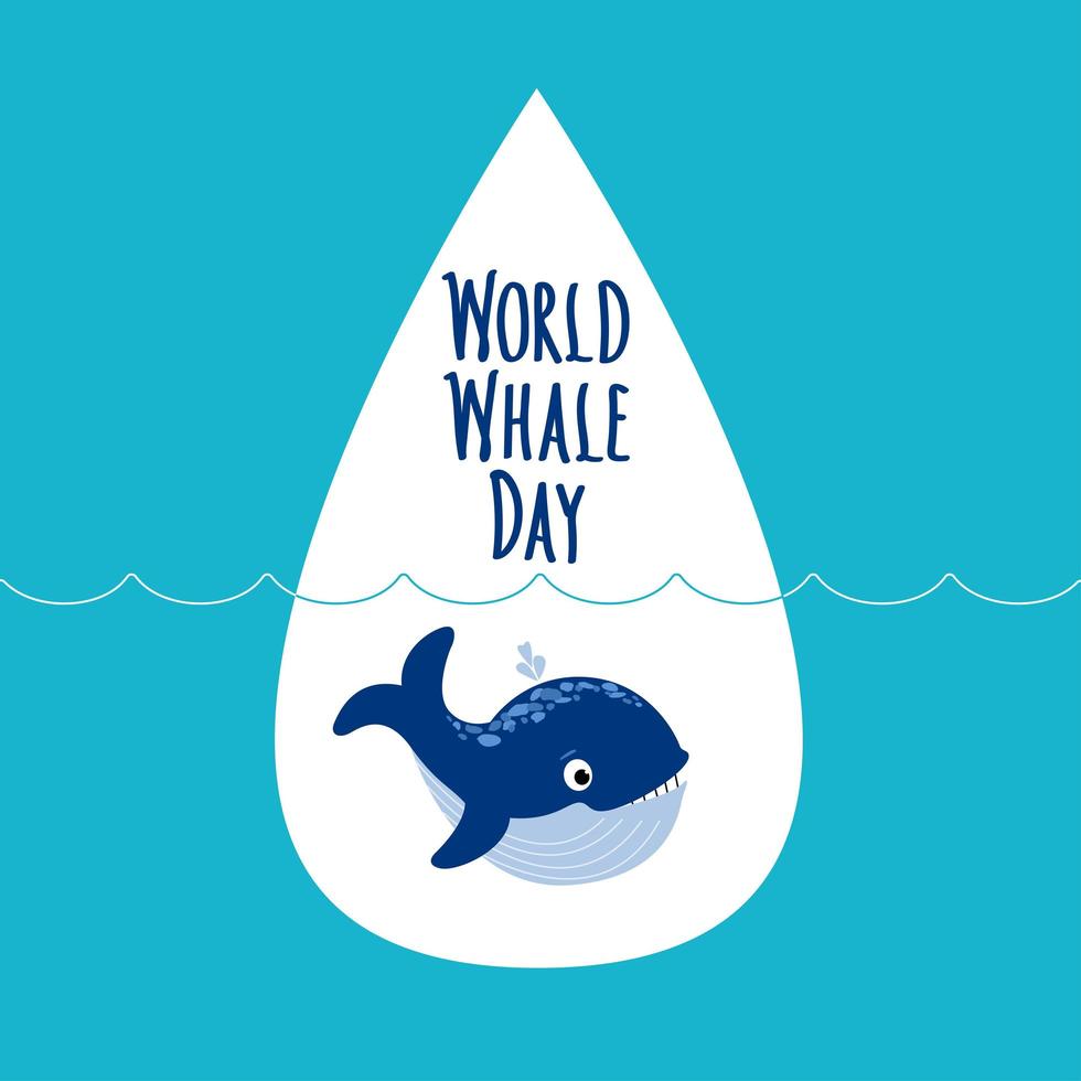 Cute Whale in the blue drop Ocean and Waves. World Whale Day handwrote Lettering. World whales day abstract sign and whale. Protection of marine mammals. Vector flat illustration for card, banner