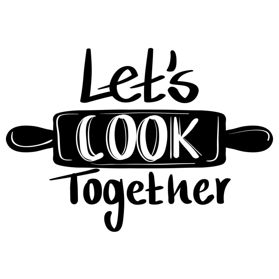 lets cook together lettering vector