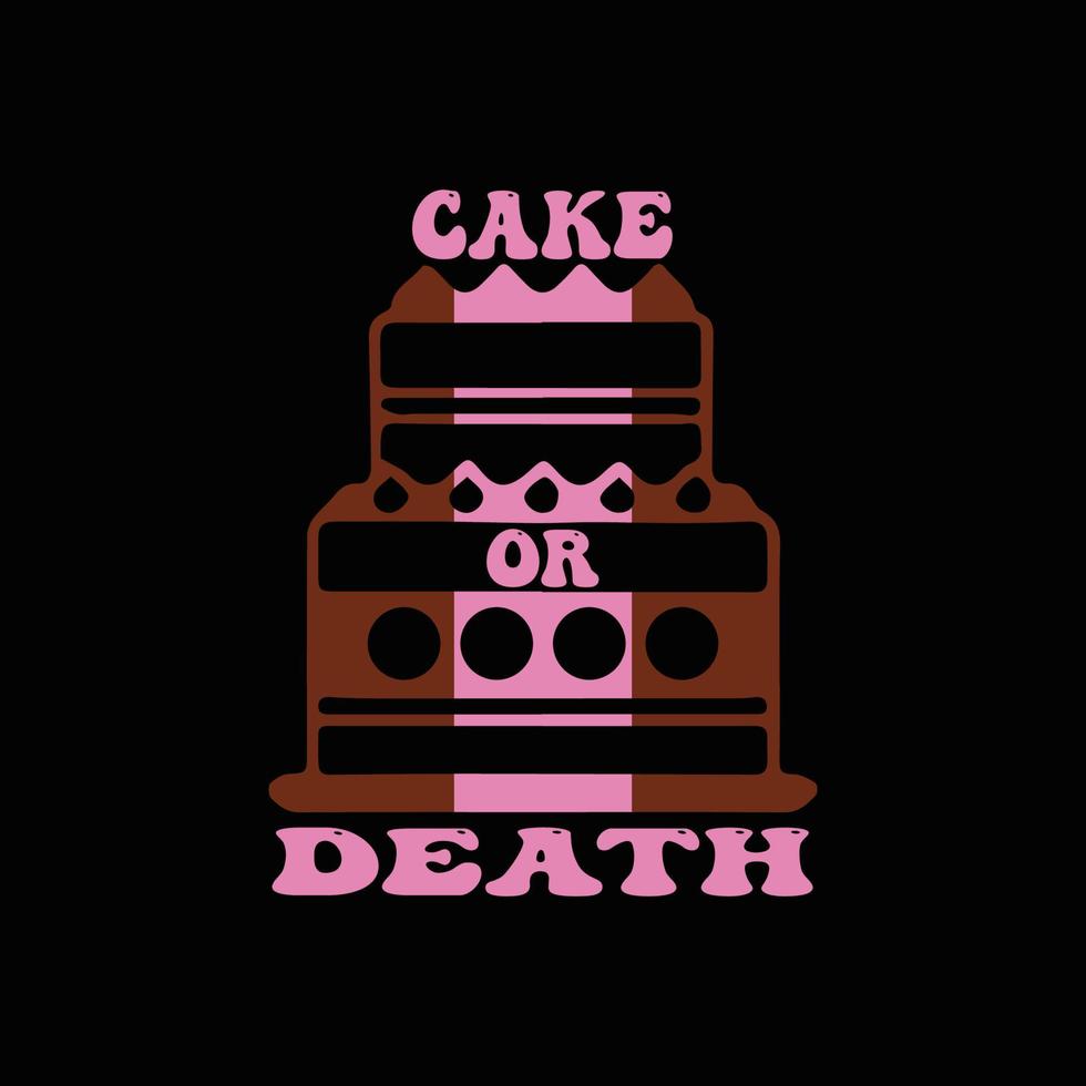 Cake T Shirt Design vector
